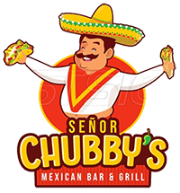 SENOR CHUBBY’S MEXICAN BAR and GRILL